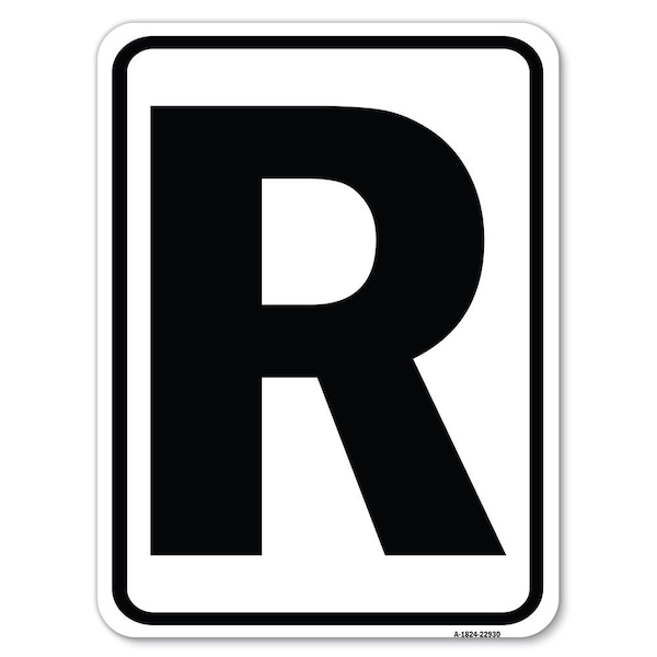 Sign with Letter R Heavy-Gauge Aluminum Rust Proof Parking Sign